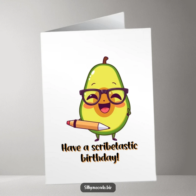 Funny Free Printable Birthday Card: Avocado with Spectacles Laughing Holding Large Pen, Witty Greeting