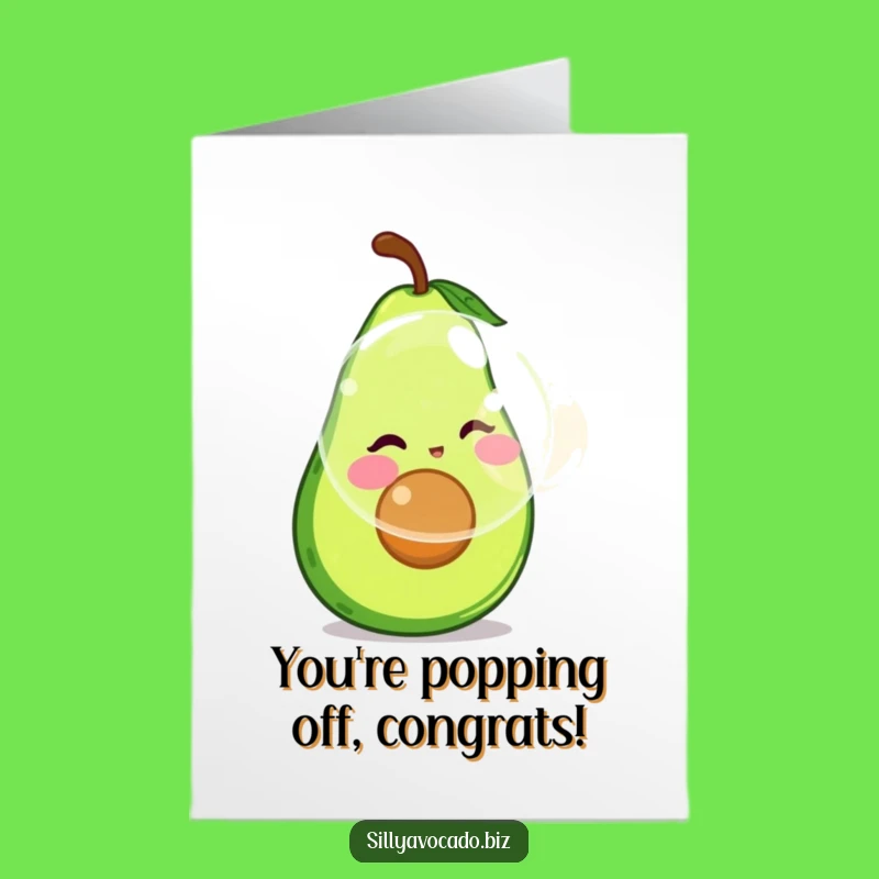 Free Printable Congrats Card: Bubble Blowing Avocado Success, Hilarious Downloadable Achievement Gift
