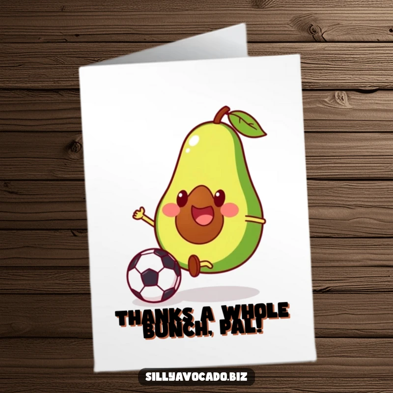 Funny Free Printable Thank You Card with a cheerful avocado kicking a soccer ball, symbolizing a big thank you gesture.